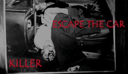 Escape The Car - Killer