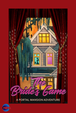 Portal Mansion ; The Bride's Game