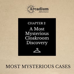 A Most Mysterious Cloakroom Discovery