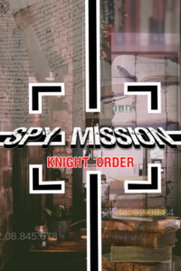 Spy Mission - Knight Order