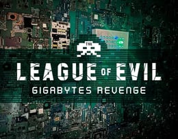 The League of Evil: Gigabyte's Revenge