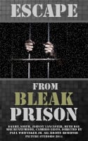 Escape From Bleak Prison