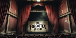 The Forgotten Feature