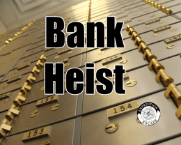 Bank Heist