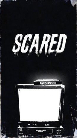 Scared