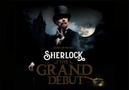 Sherlock The Grand Debut
