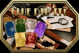 Clue did it?