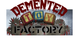 Demented Toy Factory