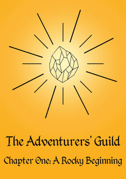 The Adventurers' Guild - Chapter One: A Rocky Beginning
