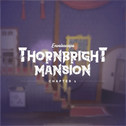 Thornbright Mansion: Chapter 1