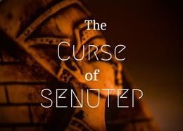 The Curse Of Senutep
