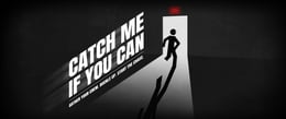 Catch Me If You Can