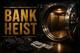 One Last Job: The Bank Heist