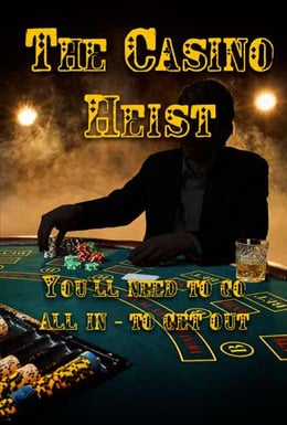 The Casino Heist