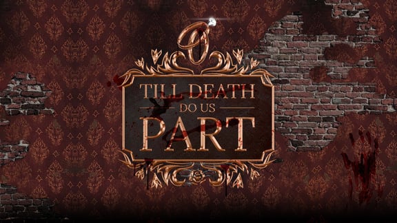 Till Death Do Us Part