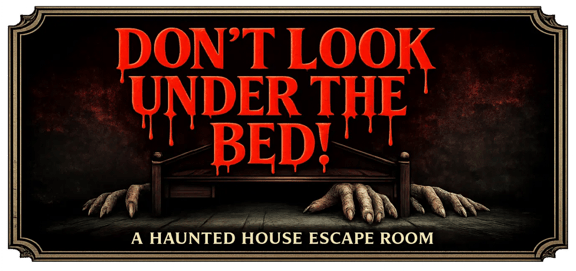 Don't Look Under The Bed [prev. Third Gate Hotel]