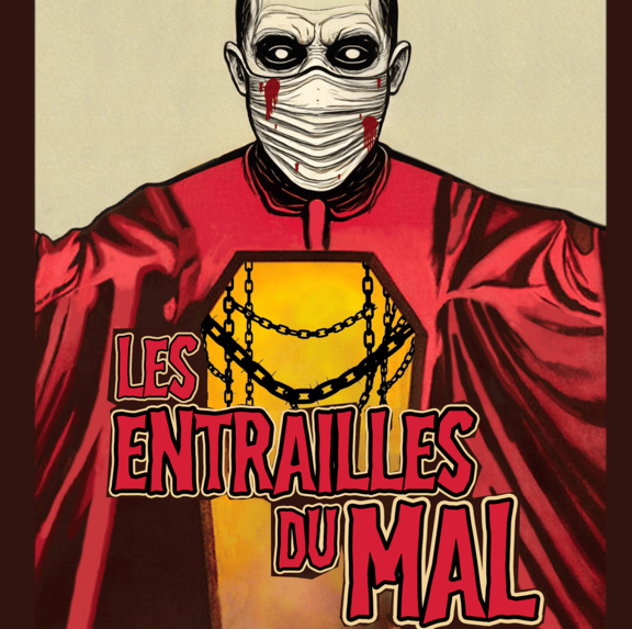 Les Entrailles du Mal [The Bowels of Evil]