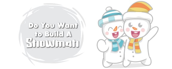 Do You Want To Build A Snowman?