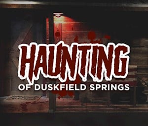 Haunting of Duskfield Springs