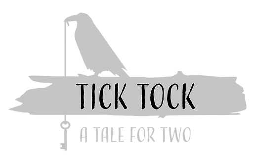 Tick Tock: A Tale for Two