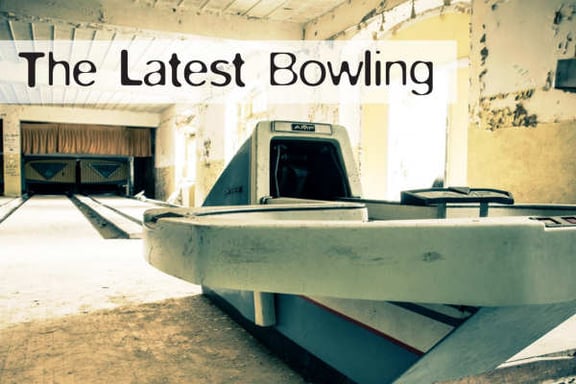 The Latest Bowling