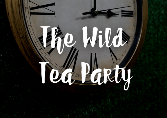 The Wild Tea Party