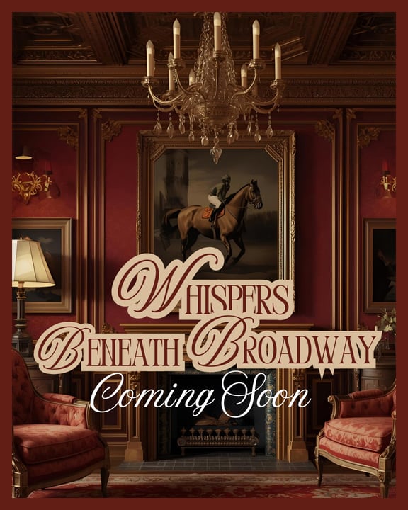 Whispers Beneath Broadway