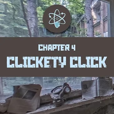 Chapter 4: Clickety Click