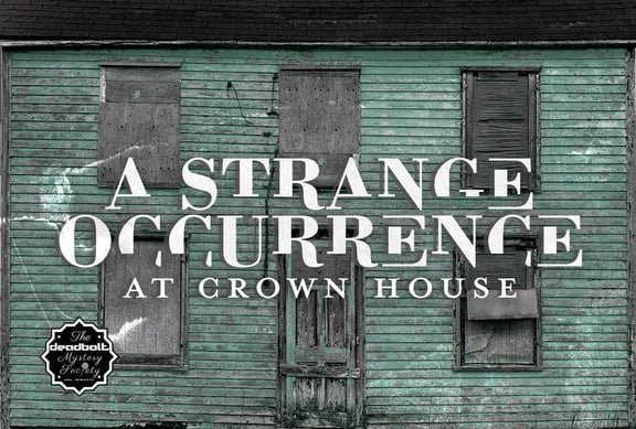 A Strange Occurrence at Crown House