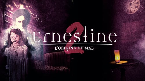 Ernestine 2: L’origine Du Mal