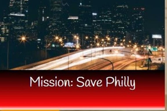 Mission: Save Philly