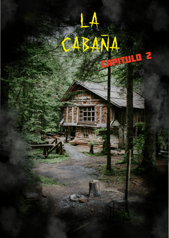 La Cabaña: Capítulo 2