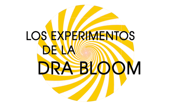 Los Experimentos de la Dra Bloom [Dr. Bloom's Experiments]