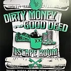 Dirty Money, Good Deed