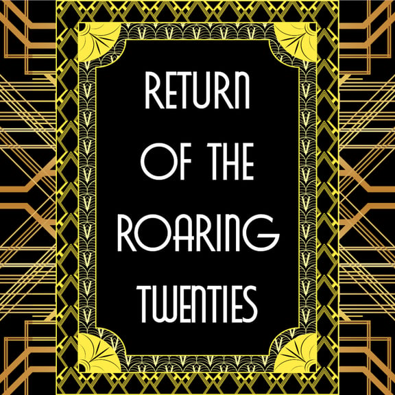 Return Of The Roaring Twenties