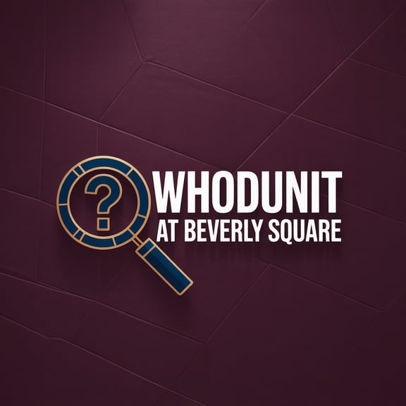 Whodunit at Beverly Square