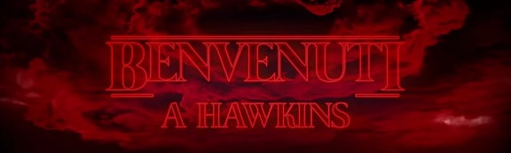 Benvenuti a Hawkins [Welcome to Hawkins]