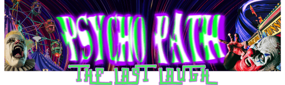 Psycho Path: The Last Laugh