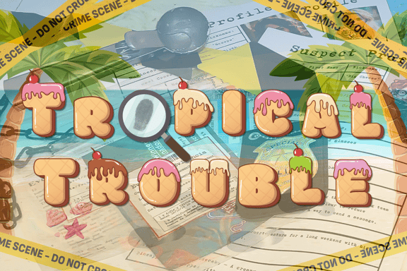 Tropical Trouble
