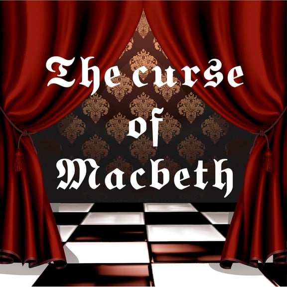 The Curse Of Macbeth