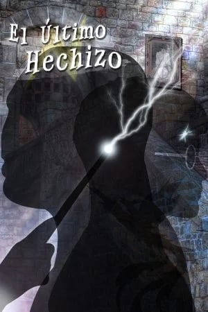 El Ultimo Hechizo [The Last Spell]