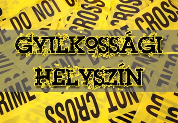 Gyilkossági Helyszín [Crime Scene]