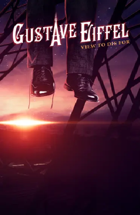Gustave Eiffel – A View to Die For