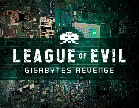 The League of Evil: Gigabyte's Revenge