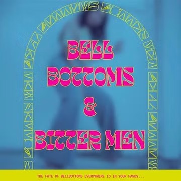 Bell Bottoms and Bitter Men