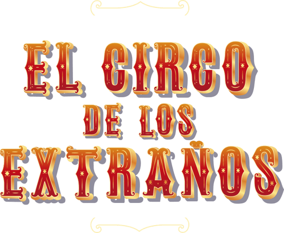 El Circo de los Extraños [The Circus Of Strangers]