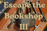 Escape the Bookshop III