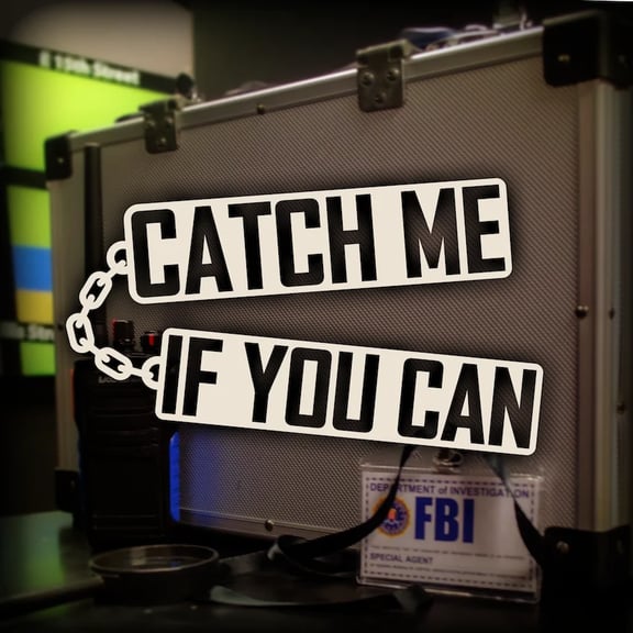 Catch me if you can