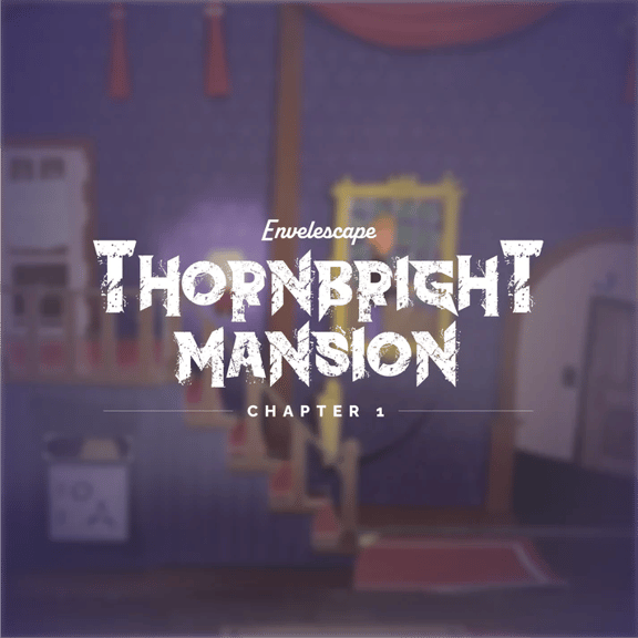 Thornbright Mansion: Chapter 1