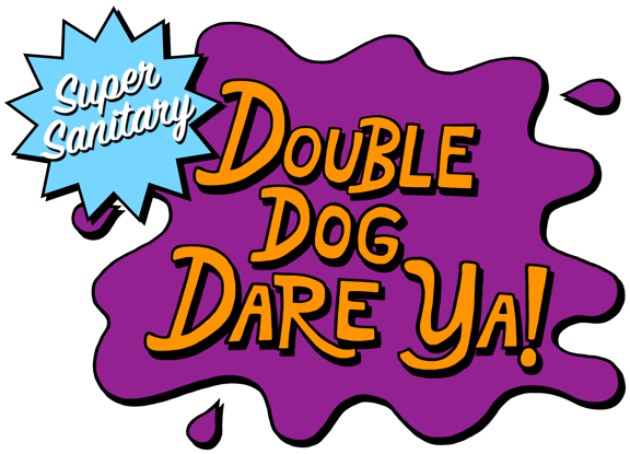 Super Sanitary Double Dog Dare Ya! [Live Game Show]